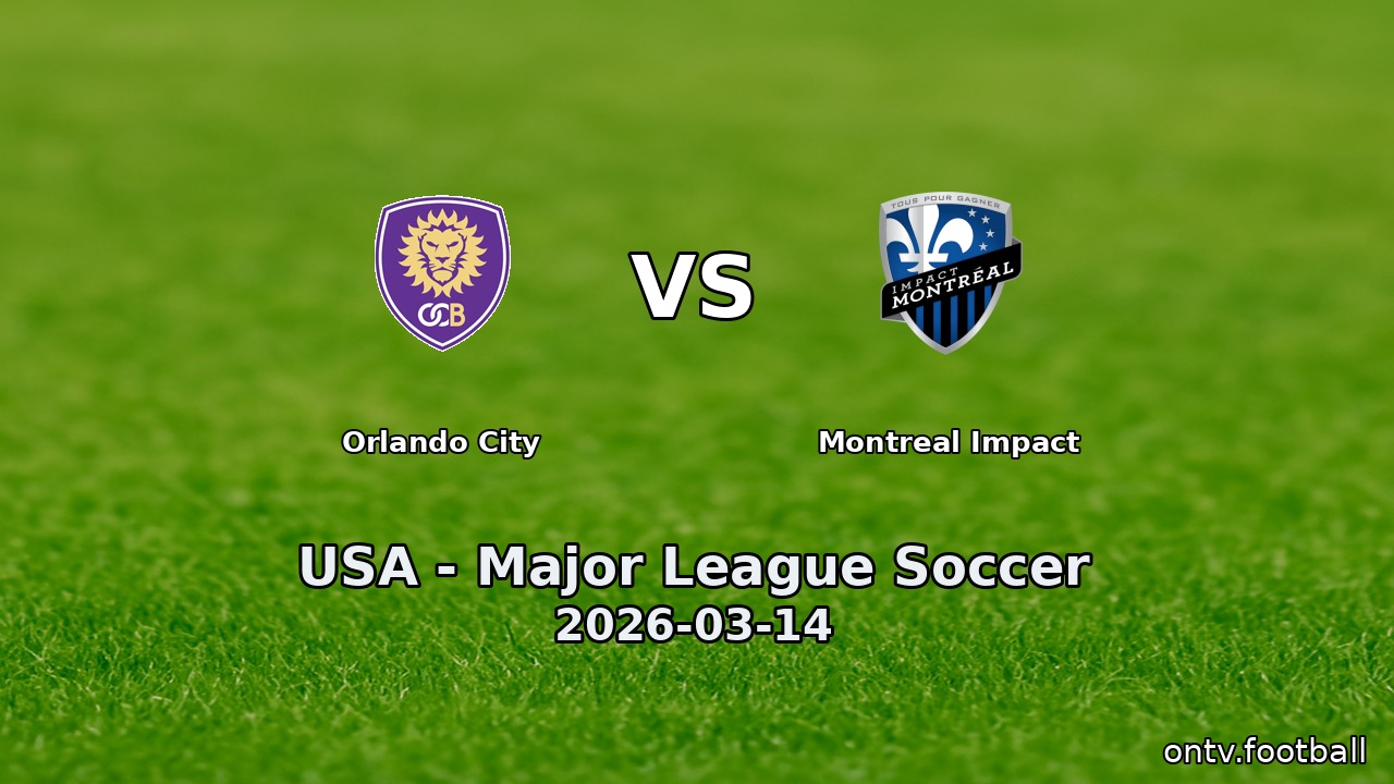 Orlando City vs Montreal Impact