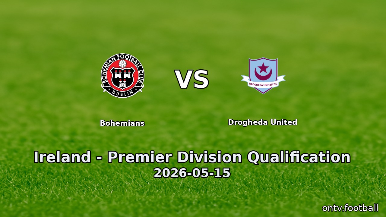 Bohemians vs Drogheda United