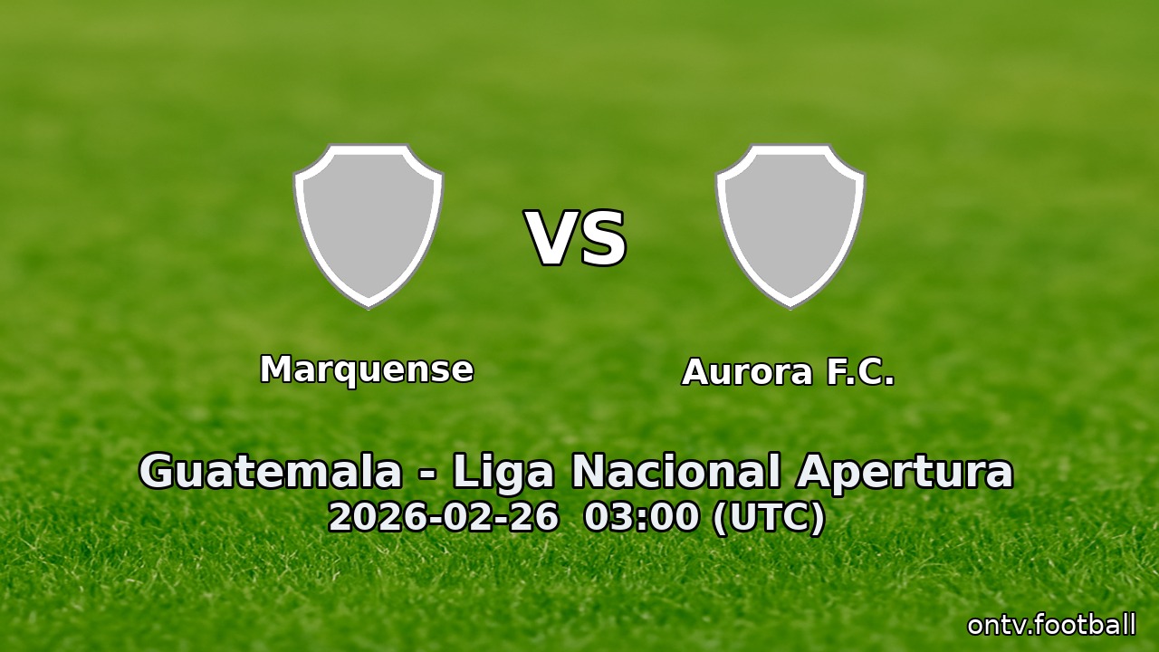 Marquense vs Aurora F.C.