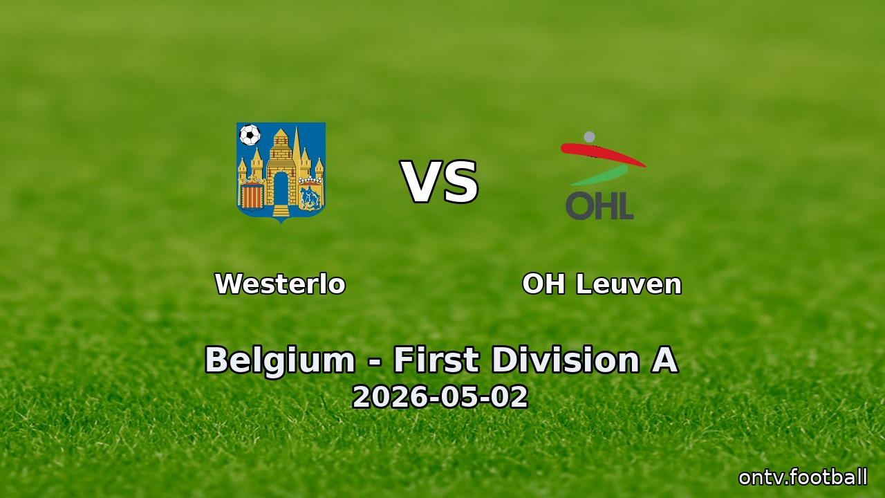 Westerlo vs OH Leuven
