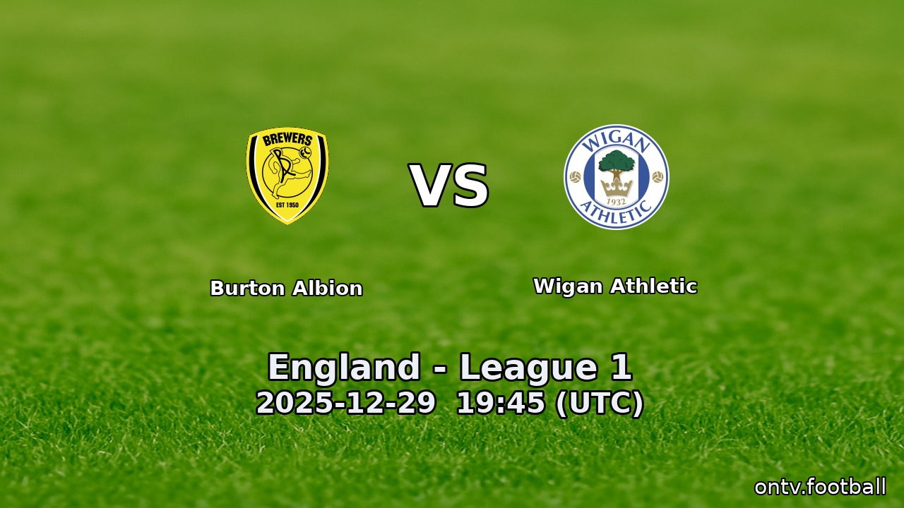 Burton Albion vs Wigan Athletic