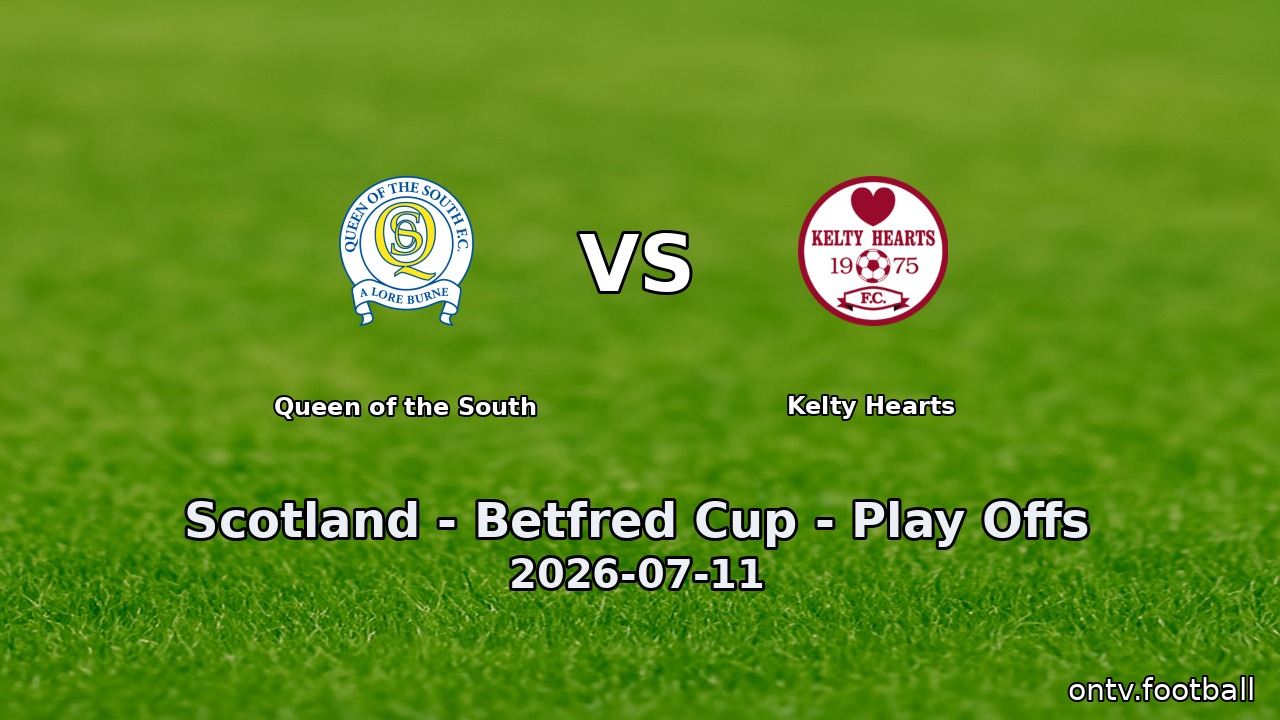 Queen of the South vs Kelty Hearts