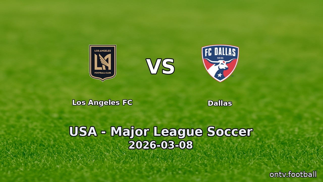 Los Angeles FC vs Dallas