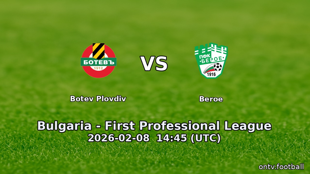 Botev Plovdiv vs Beroe - Bulgaria - First Professional League - 8 Feb ...