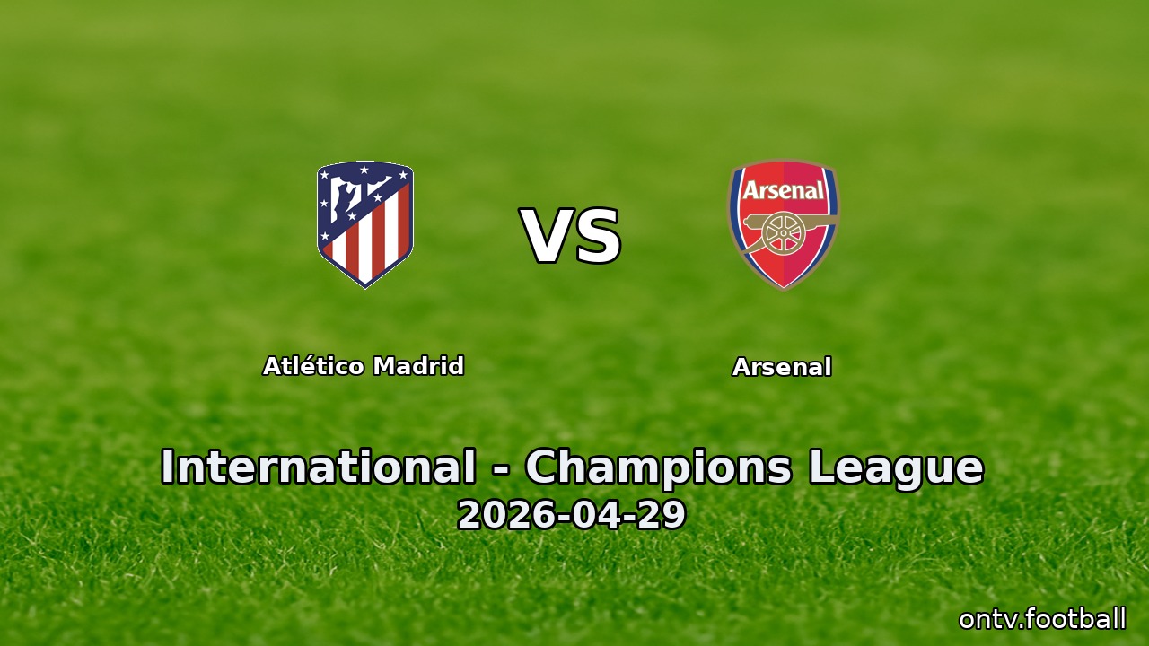 Atlético Madrid vs Arsenal