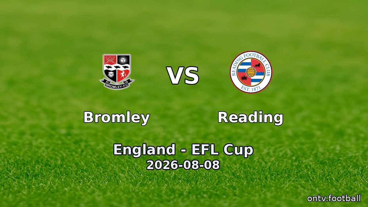 Bromley vs Reading