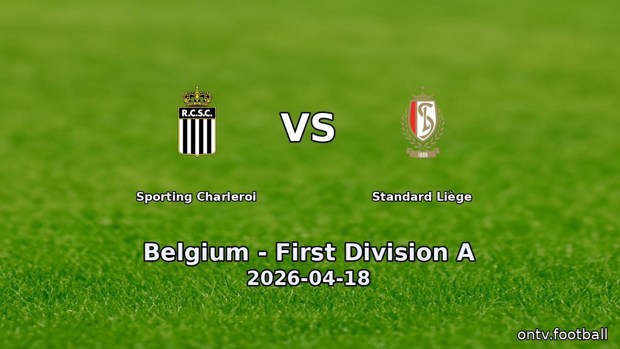 Sporting Charleroi vs Standard Liège