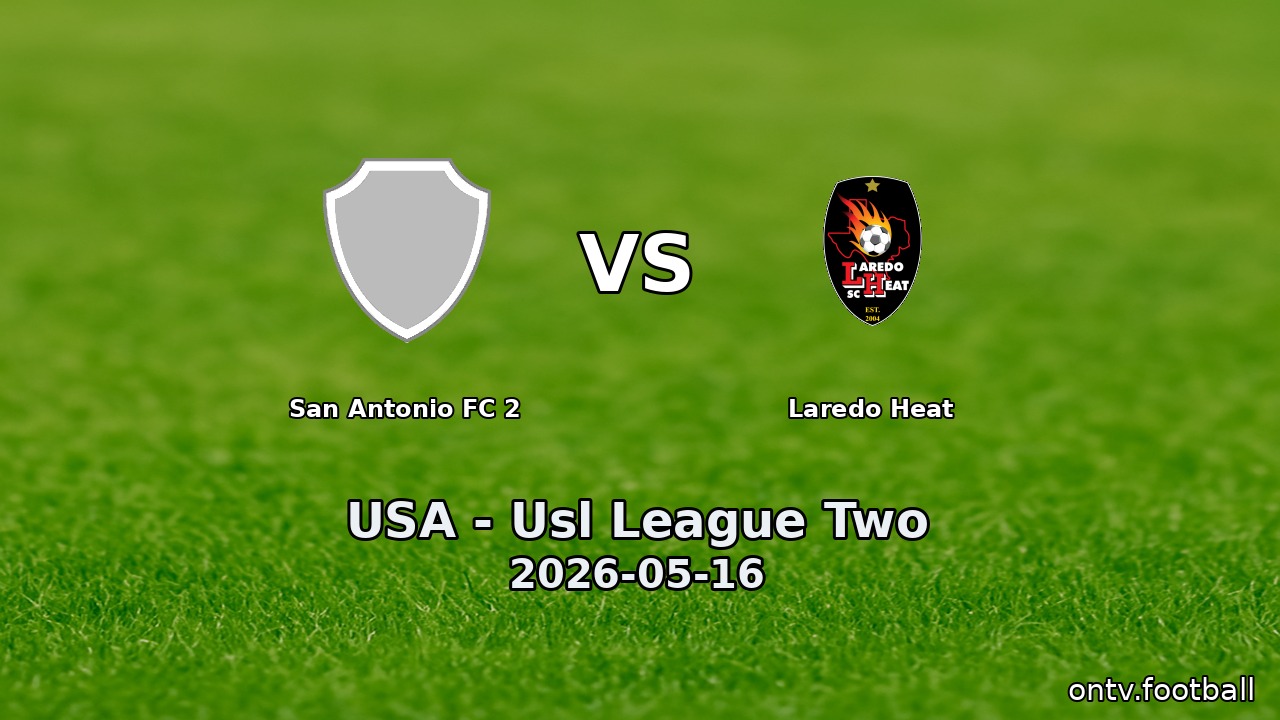 San Antonio FC 2 vs Laredo Heat