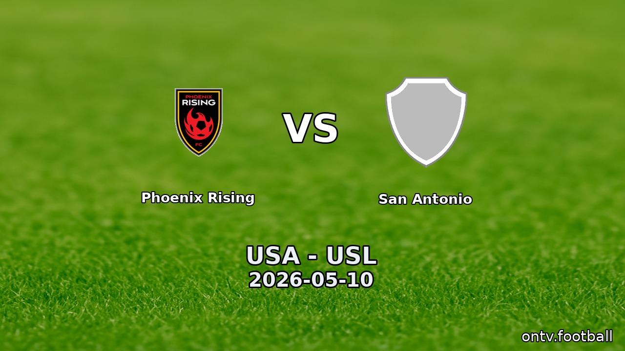 Phoenix Rising vs San Antonio