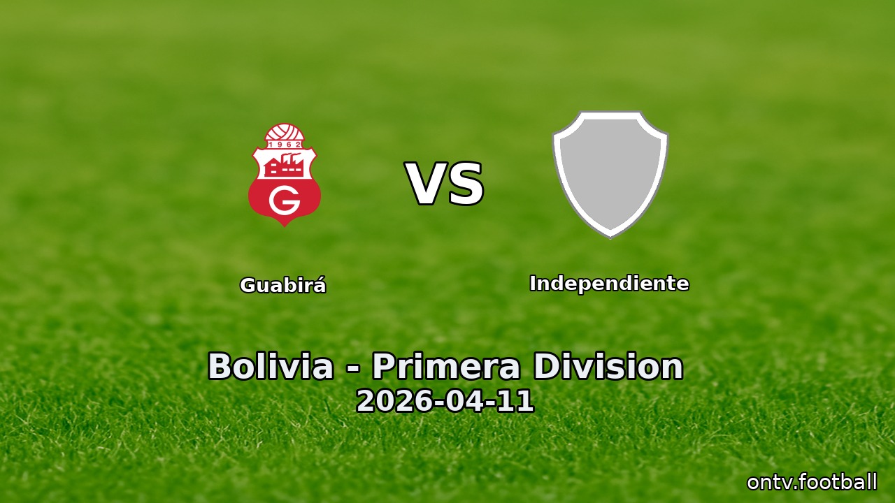 Guabirá vs Independiente