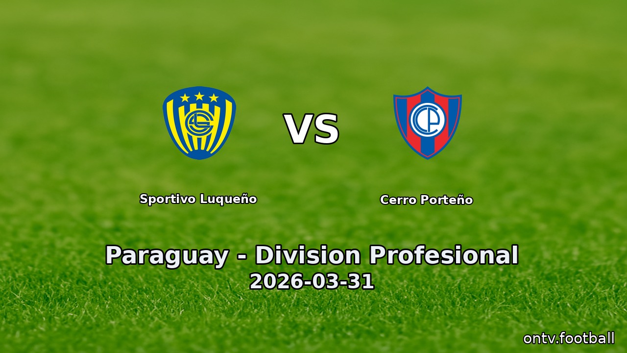 Sportivo Luqueño vs Cerro Porteño