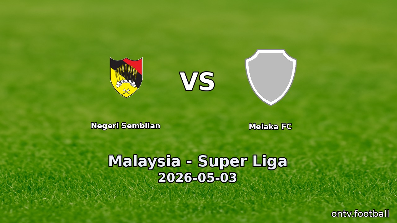 Negeri Sembilan vs Melaka FC