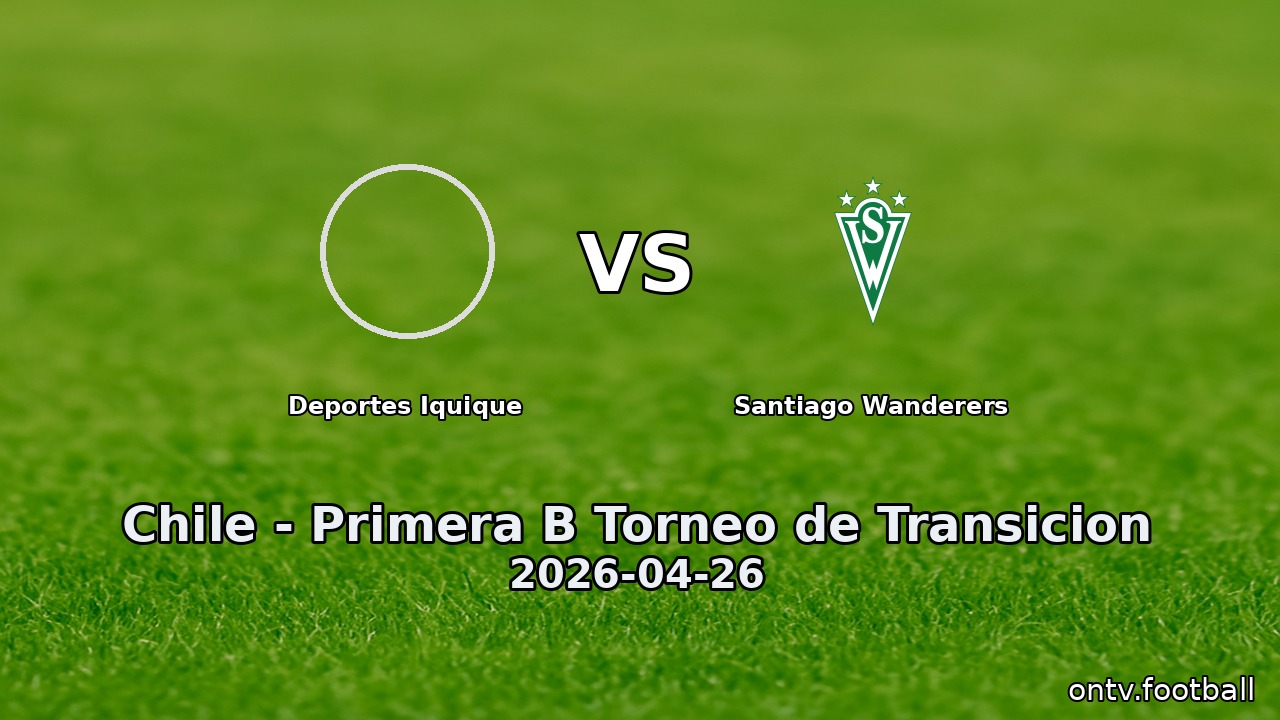 Deportes Iquique vs Santiago Wanderers