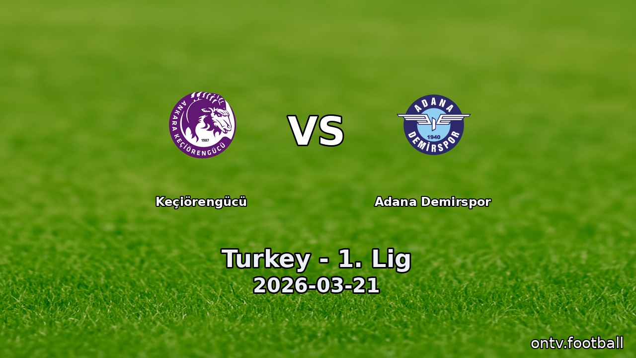 Keçiörengücü vs Adana Demirspor
