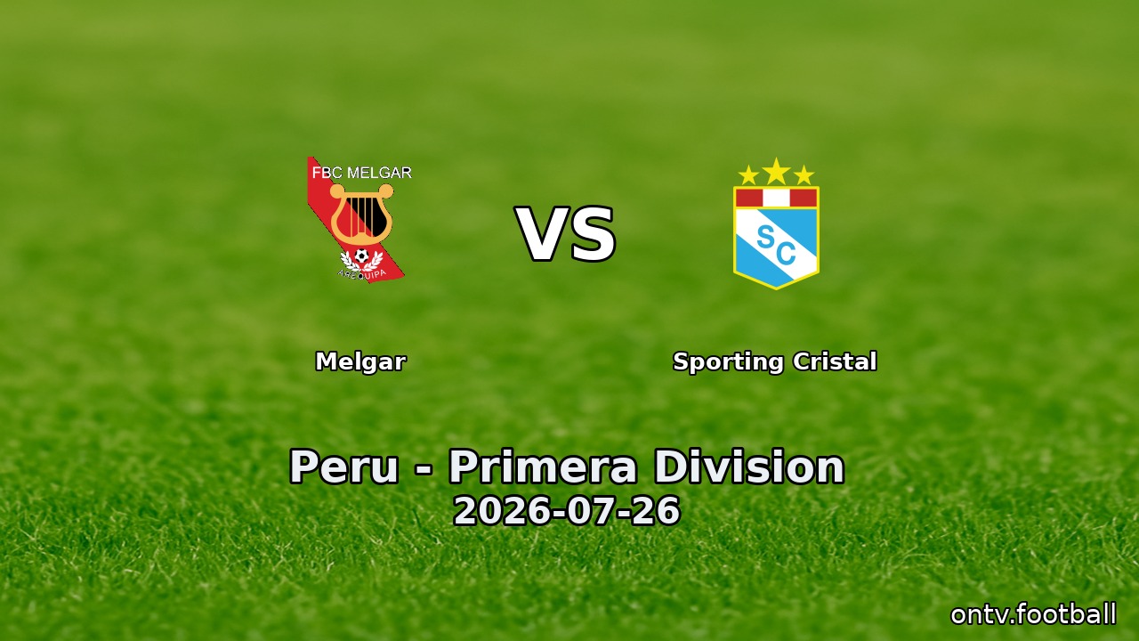Melgar vs Sporting Cristal