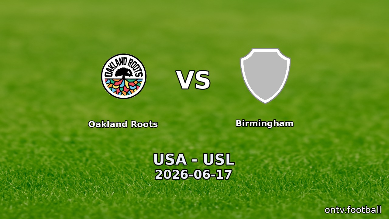 Oakland Roots vs Birmingham