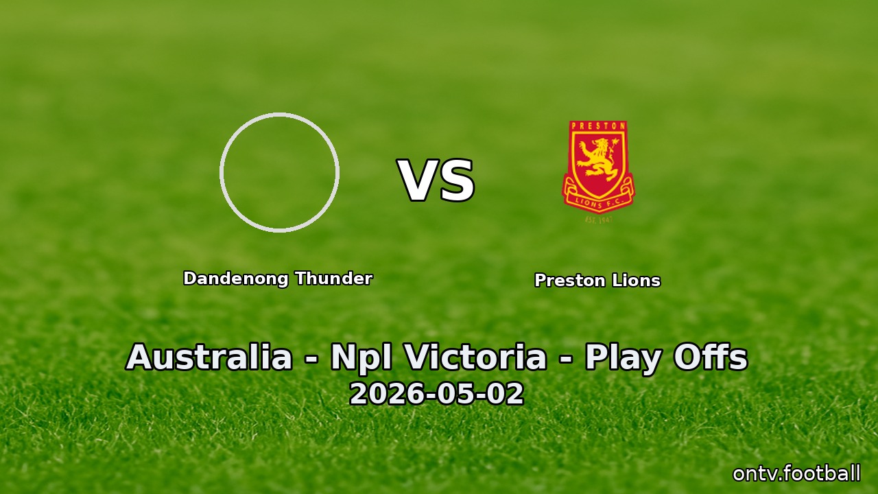 Dandenong Thunder vs Preston Lions