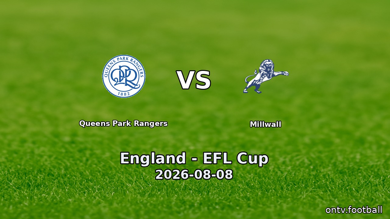 Queens Park Rangers vs Millwall