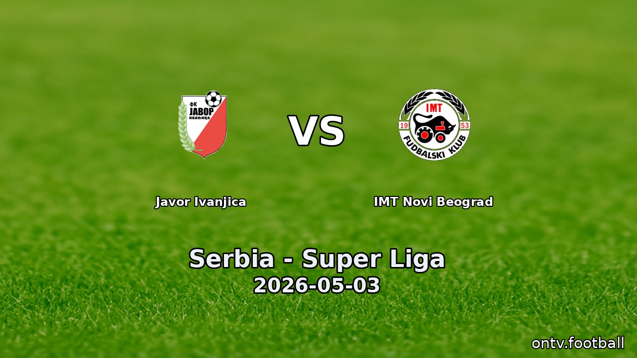 Javor Ivanjica vs IMT Novi Beograd