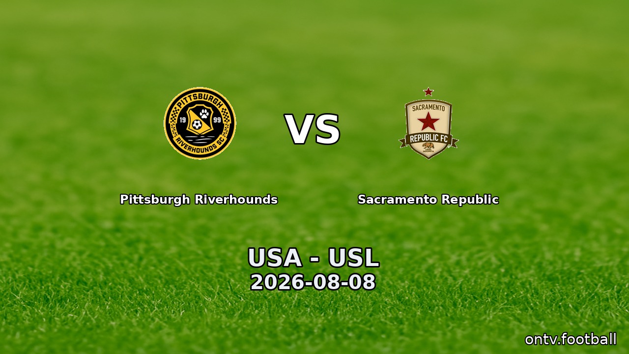 Pittsburgh Riverhounds vs Sacramento Republic