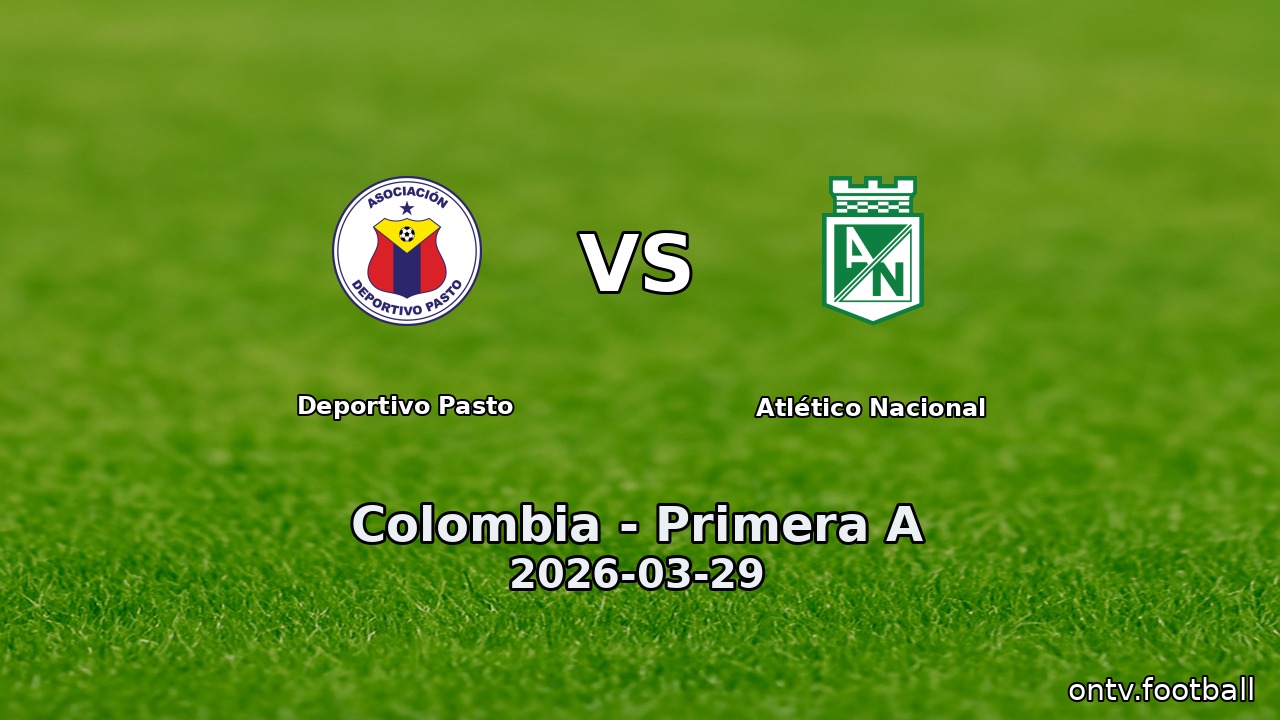 Deportivo Pasto vs Atlético Nacional