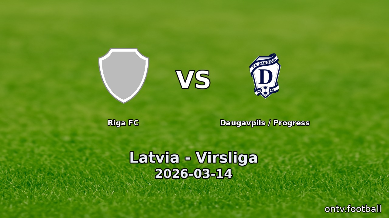 Riga FC vs Daugavpils / Progress