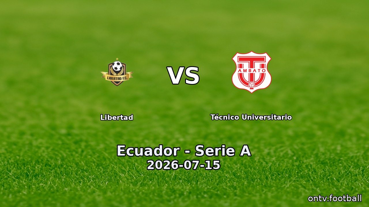 Libertad vs Técnico Universitario