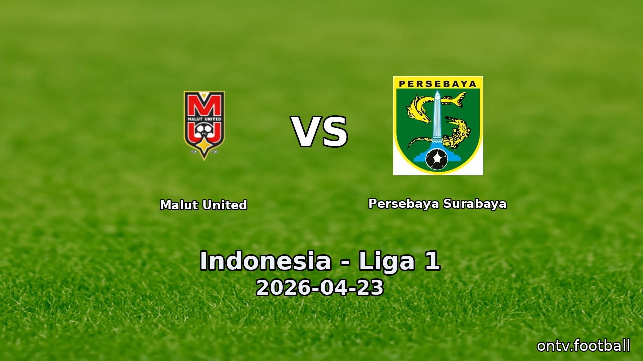 Malut United vs Persebaya Surabaya