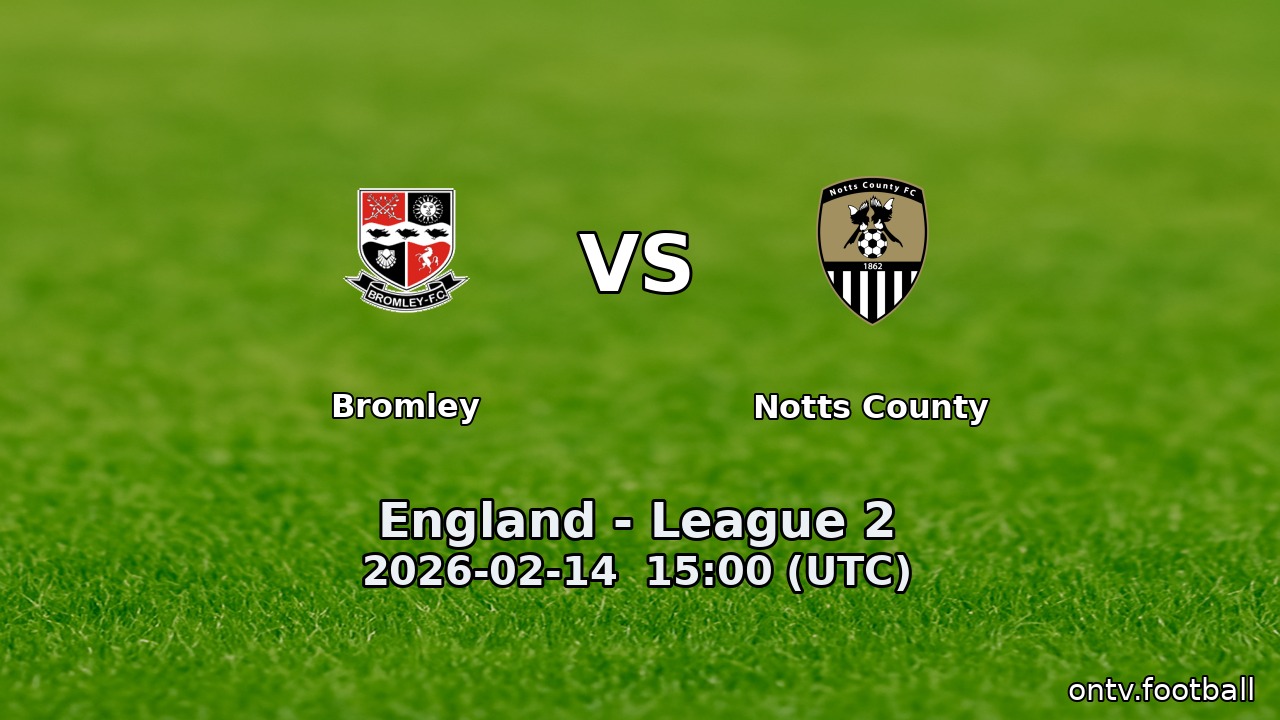 Bromley vs Notts County
