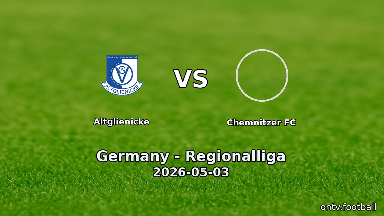 Altglienicke vs Chemnitzer FC