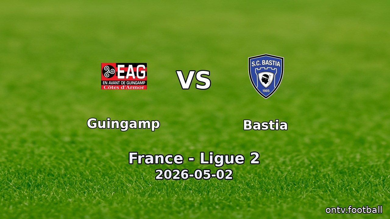 Guingamp vs Bastia
