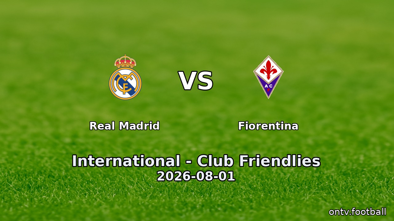 Real Madrid vs Fiorentina