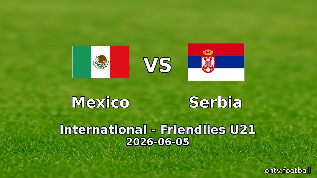 Mexico vs Serbia