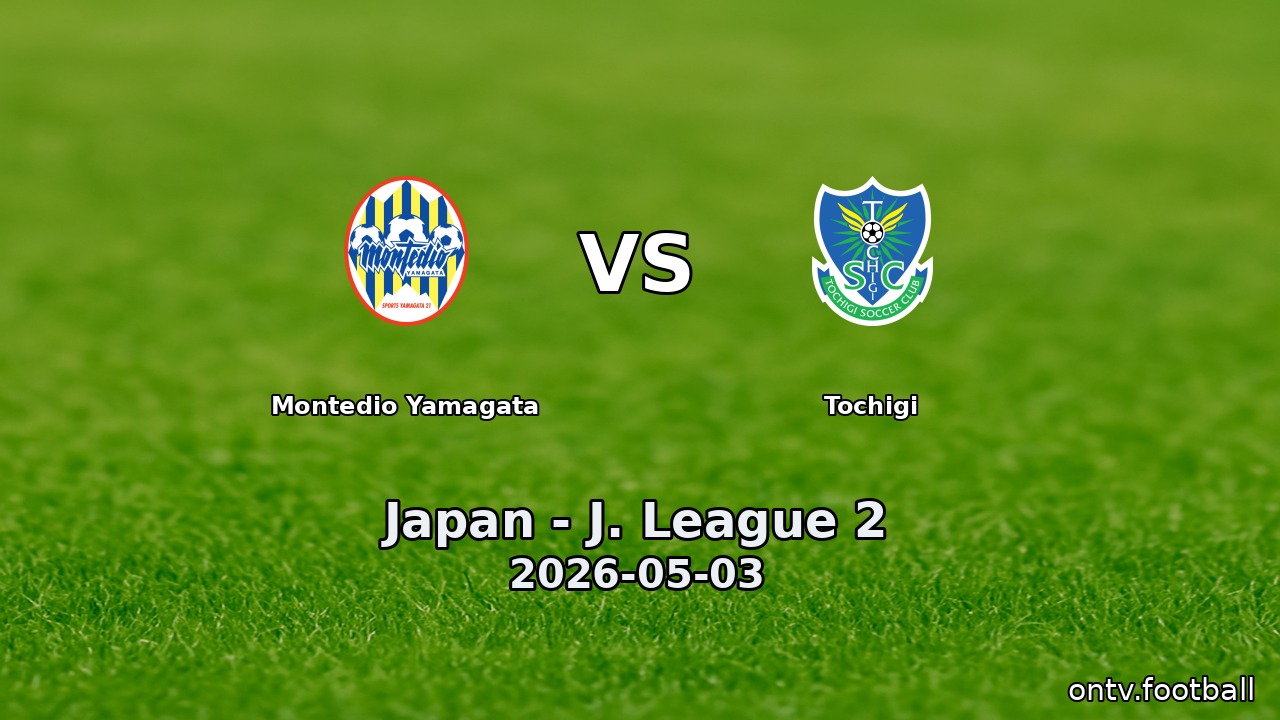 Montedio Yamagata vs Tochigi