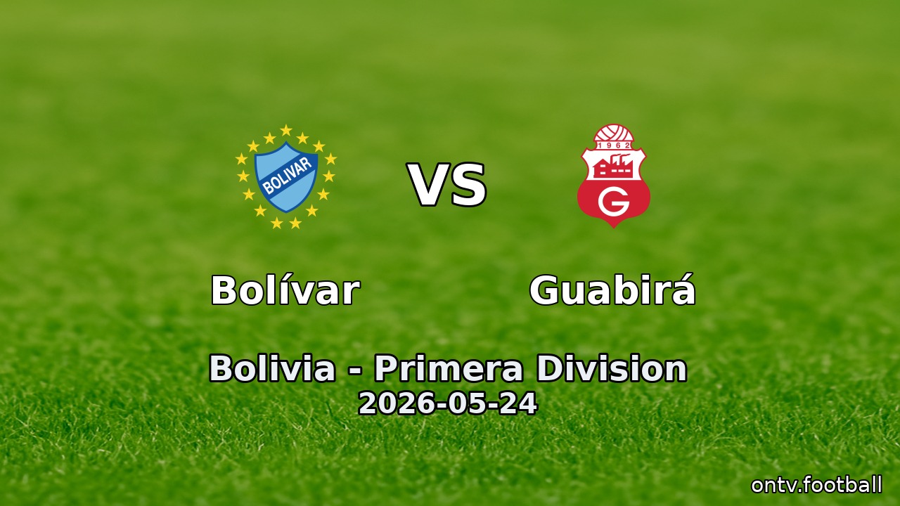 Bolívar vs Guabirá