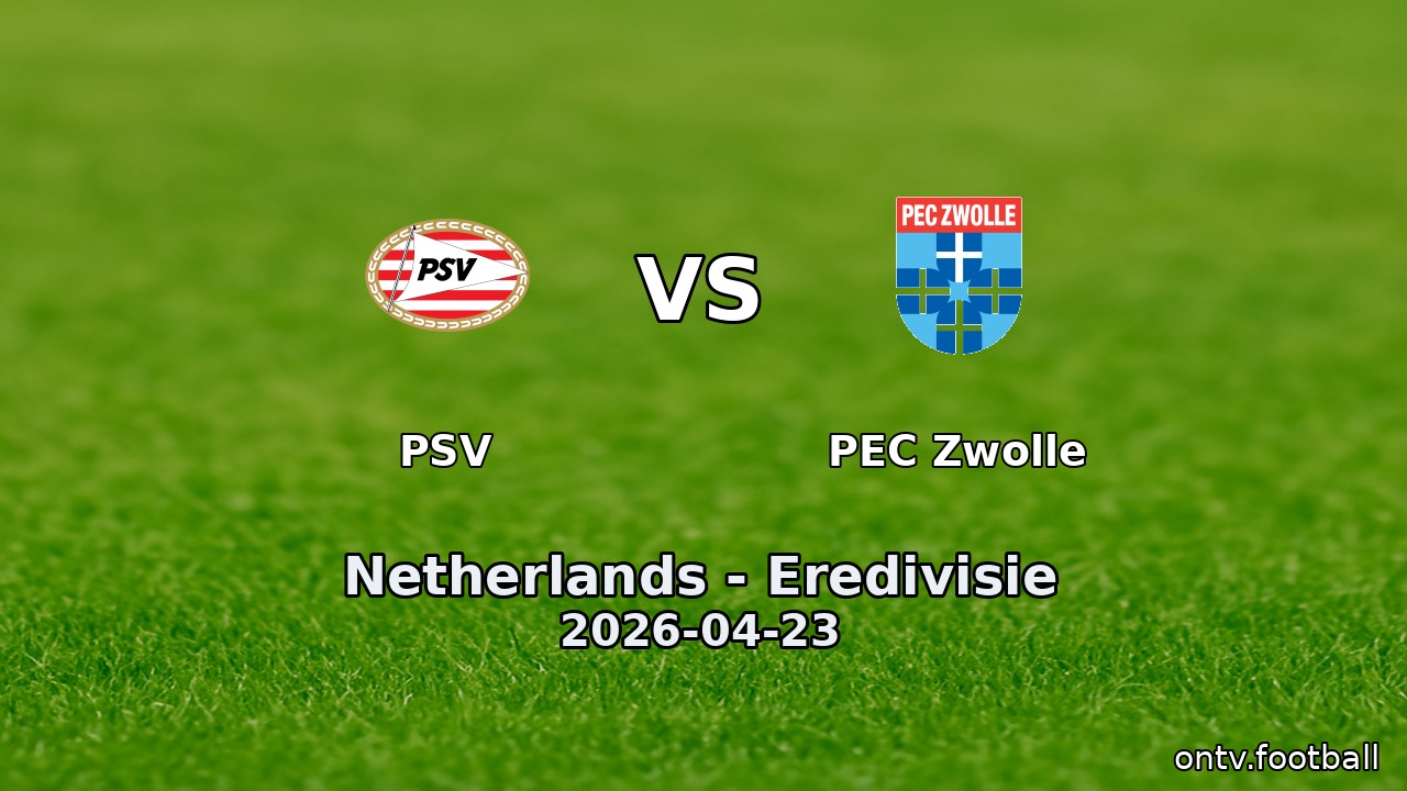 PSV vs PEC Zwolle