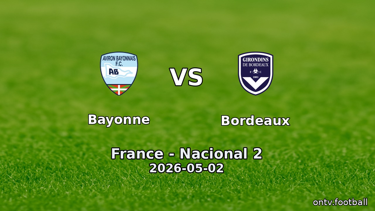 Bayonne vs Bordeaux