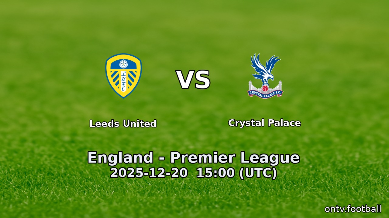 Leeds United vs Crystal Palace