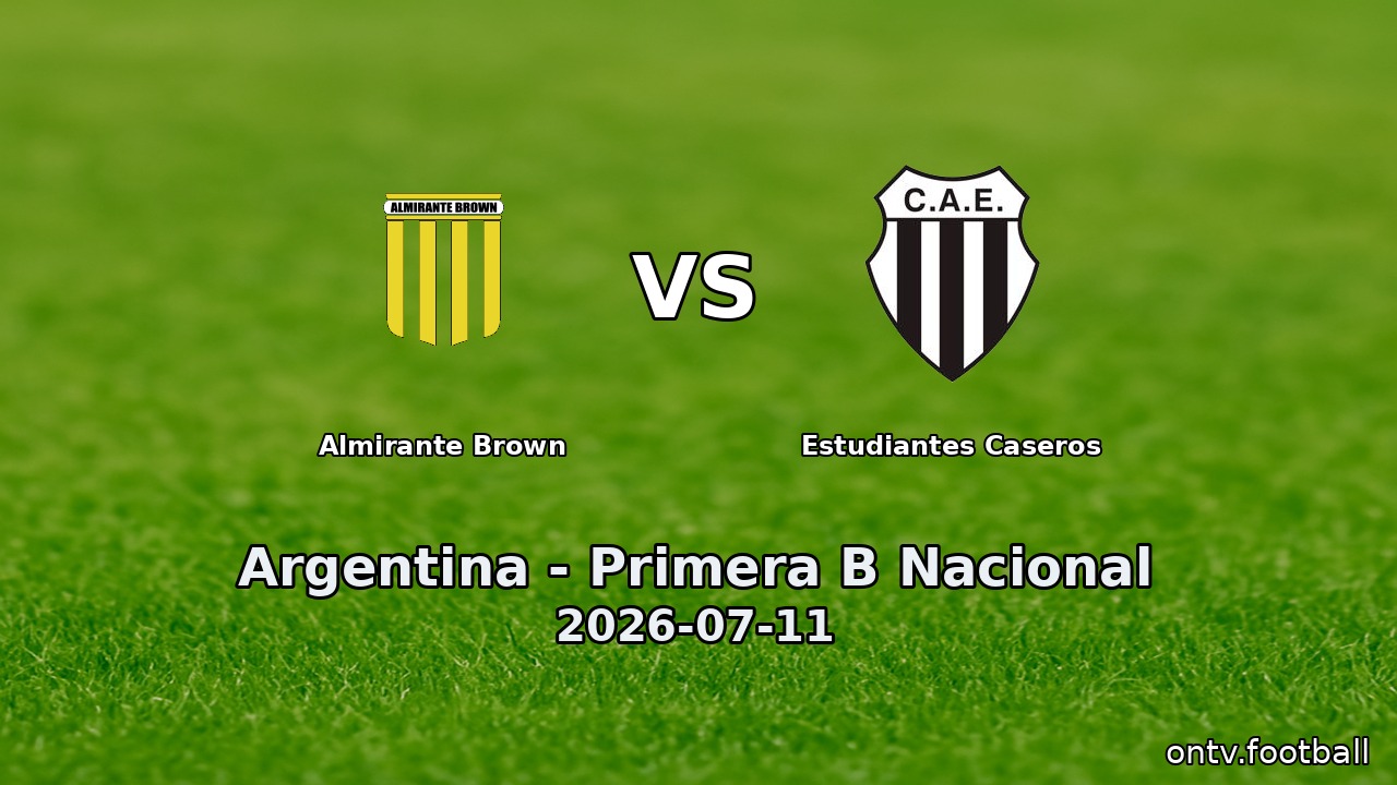 Almirante Brown vs Estudiantes Caseros
