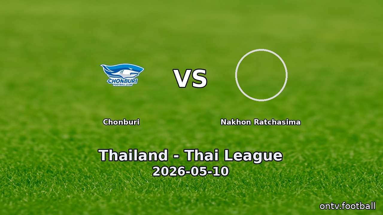 Chonburi vs Nakhon Ratchasima