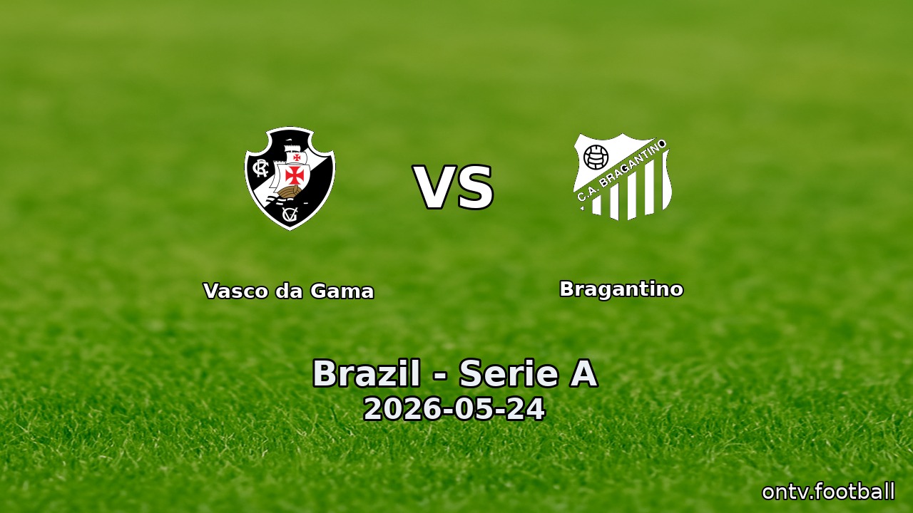 Vasco da Gama vs Bragantino