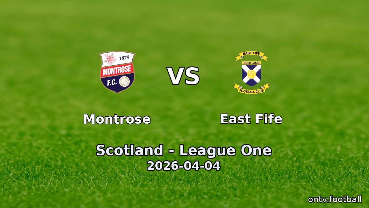 Montrose vs East Fife