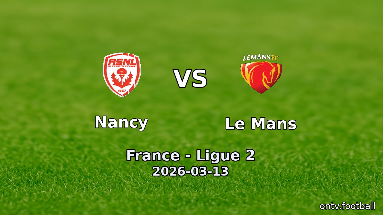 Nancy vs Le Mans