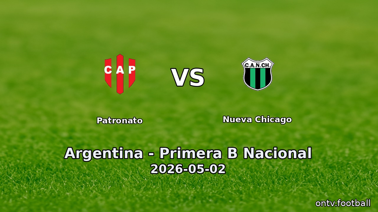 Patronato vs Nueva Chicago
