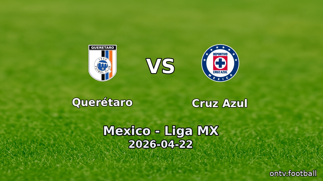 Querétaro vs Cruz Azul
