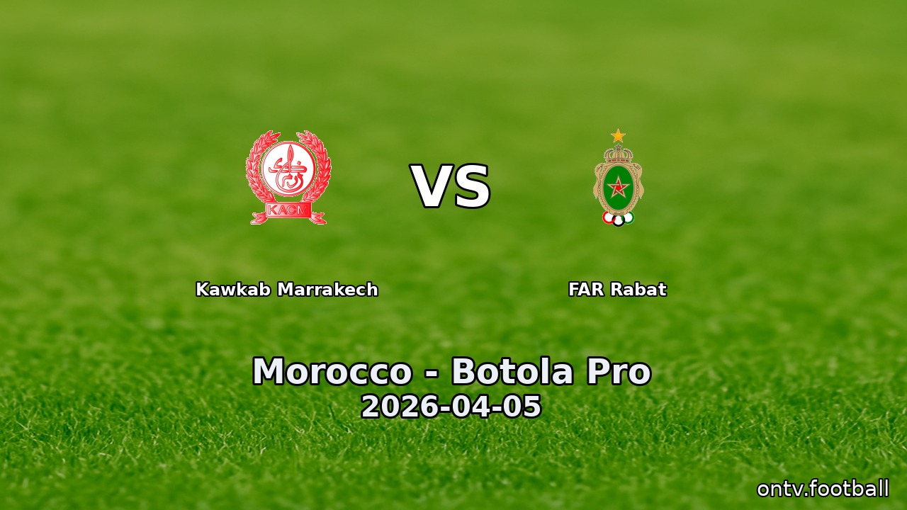 Kawkab Marrakech vs FAR Rabat