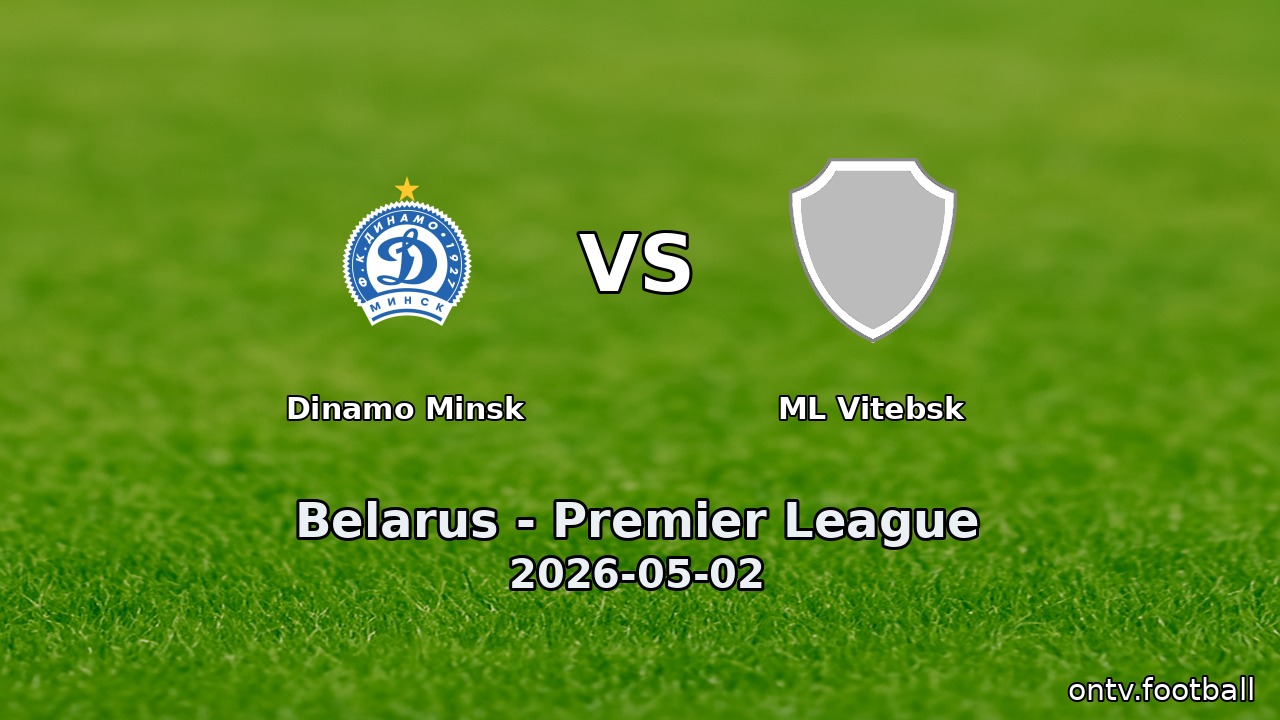 Dinamo Minsk vs ML Vitebsk