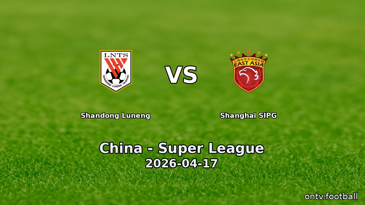 Shandong Luneng vs Shanghai SIPG