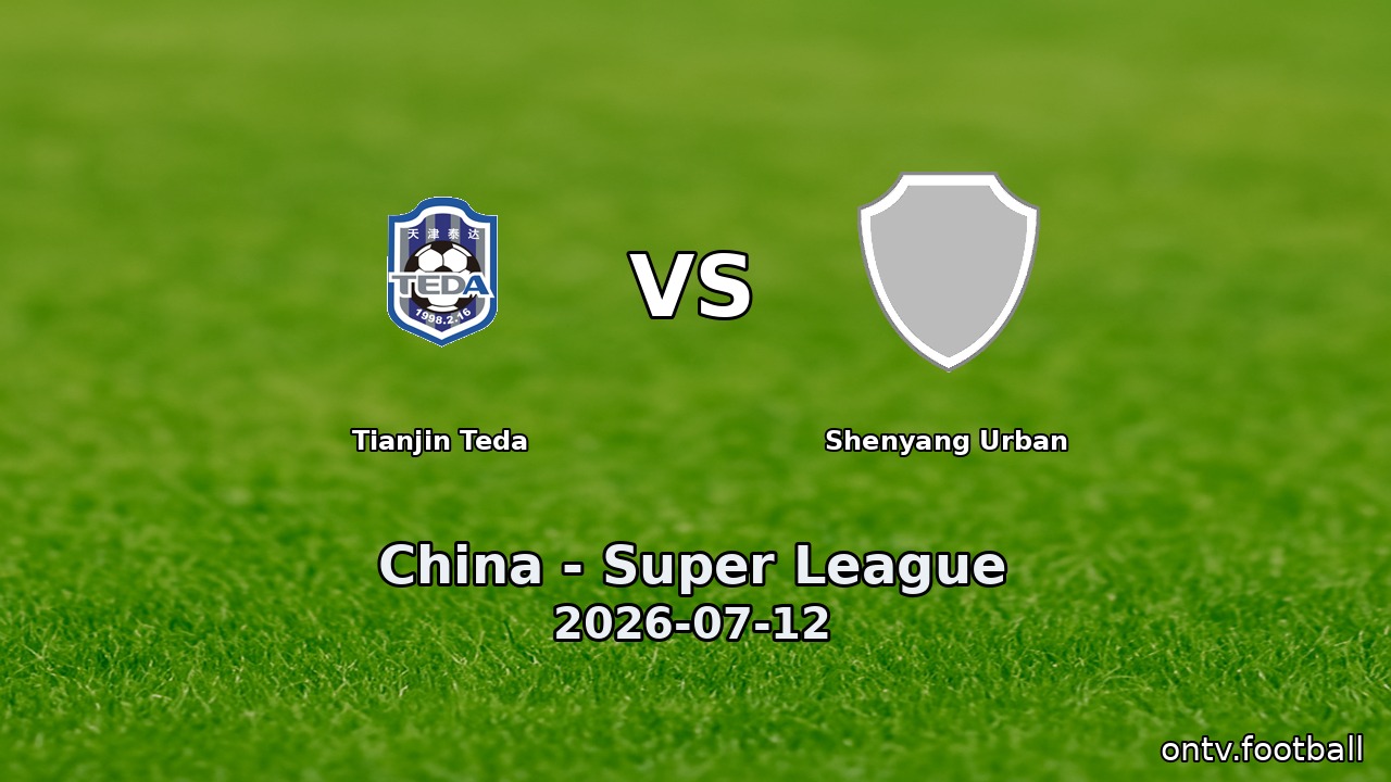 Tianjin Teda vs Shenyang Urban