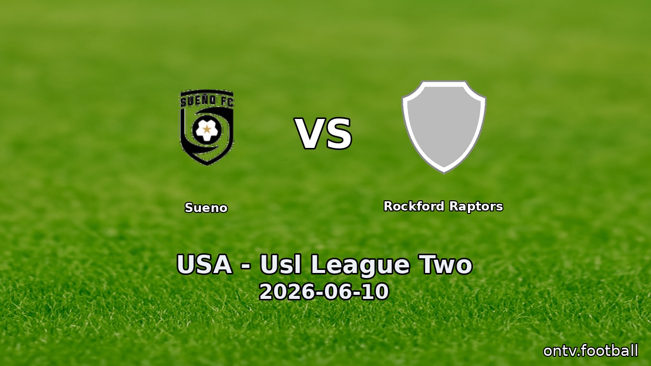 Sueno vs Rockford Raptors